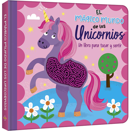 Libro El Mágico Mundo de los Unicornios - Tocar y Sentir