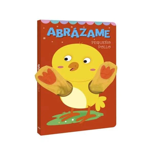 Libro Abrázame Pequeño Pollo - Libro Títere